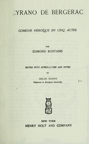 Cover of: Cyrano de Bergerac: comédie héroïque en cinq actes.  Edited with introd. and notes by Oscar Kuhns