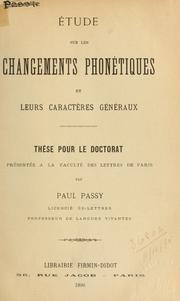 Cover of: Étude sur les changements phonétiques et leurs caracteres généraux by Paul Passy