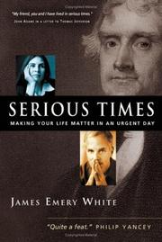 Cover of: Serious times by James Emery White