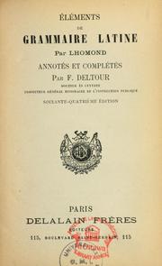 Cover of: Éléments de grammaire latine, ann. et compl. par F. Deltour.