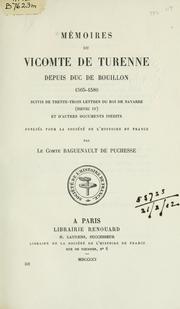 Cover of: Mémoires du vicomte de Turenne, depuis duc de Bouillon, 1565-1586 by Bouillon, Henri de la Tour-d'Auvergne Duc de