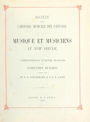 Cover of: Musique et musiciens au 17e siècle: Correspondance et oeuvre musicales de Constantin Huygens