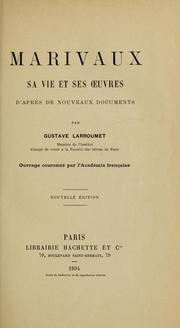 Cover of: Marivaux, sa vie et ses oeuvres: d'aprés de nouveaux documents.