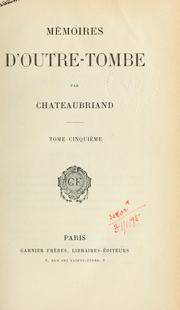 Cover of: Mémoires d'outre-tombe. by François-René de Chateaubriand