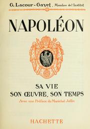 Cover of: Napoléon : sa vie, son oeuvre, son temps