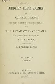 Cover of: Buddhist birth stories by the oldest collection od folk-lore extant: being the Jtakatthavaan, fot the first time edited in the original Pli by Thomas William Rhys Davids, andtransl. by T. W. Rhys Davids.