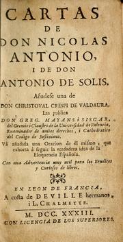 Cover of: Cartas de don Nicolas Antonio, i de don Antonio de Solis: añadese una de don Christoval Crespi de Valdaura