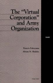Cover of: The "virtual corporation" and army organization