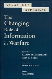 Cover of: Changing Role of Information Warfare: The Changing Role of Information in Warfare (Strategic Appraisal)