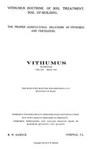 Cover of: Vithumus doctrine of soil treatment, soil up-building: The proper agricultural relations of vithumus and fertilizers ...