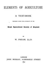 Cover of: Elements of Agriculture: a text-book prepared under the authority of the Royal Agricultural Society of England
