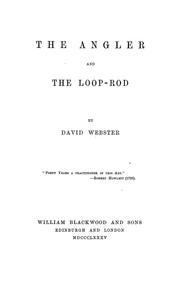 Cover of: The angler and the loop-rod by Webster, David angler.