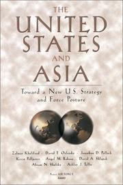 Cover of: The United States and Asia: Toward a New U.S. Strategy and Force Posture (Project Air Force Report.)