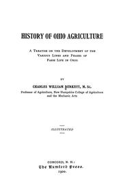 Cover of: History of Ohio agriculture: a treatise on the development of the vaious lines and phases of farm life in Ohio