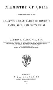 Cover of: Chemistry of urine: a practical guide to the analytical examination of diabetic albuminous, and gouty urine