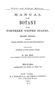Cover of: Manual of the botany of the northern United States. by Asa Gray