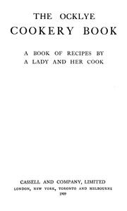 Cover of: The Ocklye cookery book: a book of recipes