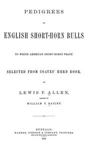 Cover of: Pedigrees of English Short-horn bulls, to which American Short-horns trace: Selected from Coates' herd book