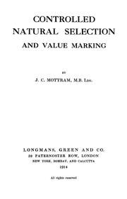 Cover of: Controlled natural selection and value marking by James Cecil Mottram