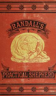 Cover of: The practical shepherd: a complete treatise on the breeding, management and diseases of sheep