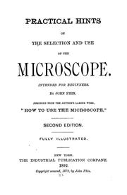 Cover of: Practical hints on the selection and use of the microscope: Intended for beginners