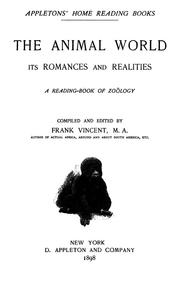 Cover of: The animal world, its romances and realities by Frank Vincent