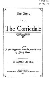 Cover of: The story of the Corriedale: also a few suggestions as to the possible cause of Black sheep