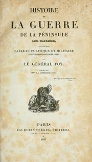 Cover of: Histoire de la guerre de la Péninsule sous Napoléon by Foy, [Maximilien Sebastien] comte
