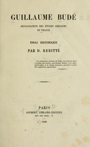 Cover of: Guillaume Budé: restaurateur des études grecques en France, essai historique.