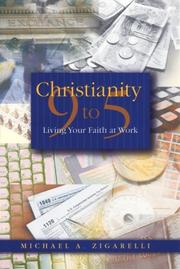 Cover of: Christianity 9 to 5: living your faith at work