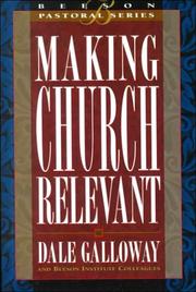 Cover of: Making church relevant by Dale E. Galloway