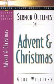 Sermon Outlines on Advent & Christmas (Beacon Sermon Outline Series) by Gene Williams