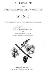 Cover of: A treatise on the origin, nature, and varieties of wine: being a complete manual of viticulture and oenology