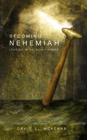 Cover of: Becoming Nehemiah: leading with significance