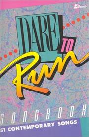 Cover of: Dare To Run: 51 Contemporary Songs