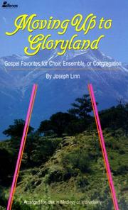 Cover of: Moving Up to Gloryland: Gospel Favorites for Choir, Ensemble, or Congregation