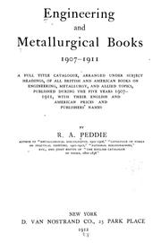 Cover of: Engineering and metallurgical books, 1907-1911: a full title catalogue, arranged under subject headings, of all British and American books on engineering, metallurgy, and allied topics, published during the five years 1907-1911, with their English and American prices and publishers' names