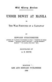 Cover of: Under Dewey at Manila: or, The war fortunes of a castaway