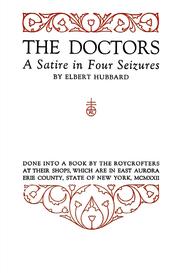 Cover of: The doctors: a satire in four seizures