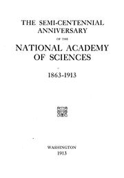 Cover of: The semi-centennial anniversary of the National Academy of Sciences, 1863-1913