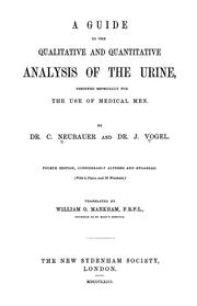 Cover of: A guide to the qualitative and quantitative analysis of the urine: designed especially for the use of medical men, by C. Neubauer and J. Vogel