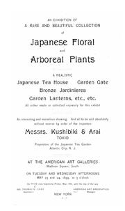 Cover of: An exhibition of a rare and beautiful collection of Japanese floral and arboreal plants ...: To be sold ... by order of the importers, Messrs. Kushibiki & Arai ... at the American Art Galleries [New York] on Tuesday and Wednesday afternoons, May 23 and 24, 1899, at 3 o'clock. Mr. Thomas E. Kirby, auctioneer
