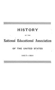 Cover of: History of the National educational association of the United States: its organization and functions