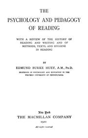 Cover of: The psychology and pedagogy of reading: with a review of the history of reading and writing and of methods, texts, and hygiene in reading