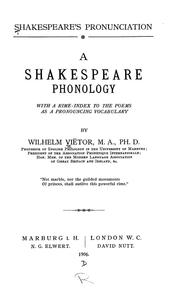 Cover of: Shakespeare's pronunciation: A Shakespeare phonology, with a rime-index to the poems as a pronouncing vocabulary