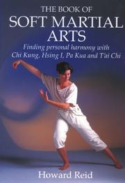 Cover of: The book of soft martial arts: finding personal harmony with Chi Kung, Hsing I, Pa Kua, and T'ai Chi