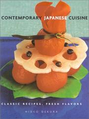 Cover of: Contemporary Japanese Cuisine: Classic Recipes, Fresh Flavors