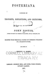 Cover of: Fosteriana: consisting of thoughts, reflections, and criticisms. Selected from periodical papers not hitherto published in a collective form