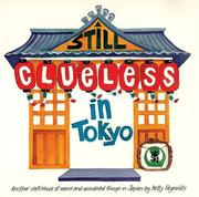 Cover of: Still Clueless In Tokyo: Another Sketchbook Of Weird And Wonderful Things In Japan