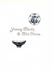 Cover of: Young maids & old china